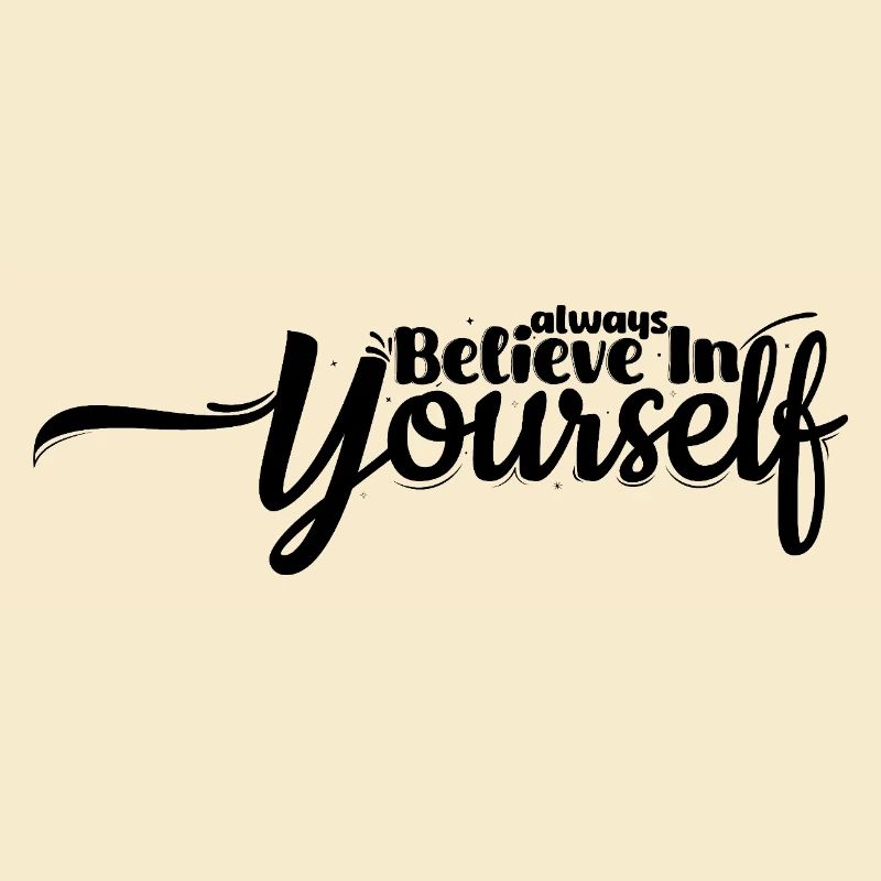 Glaube an dich – Motivierendes Spruch-Design
