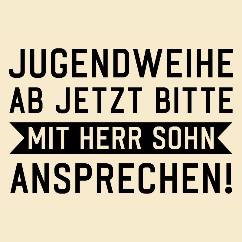 Jugendweihe ab jetzt bitte mit Herr Sohn anspreche