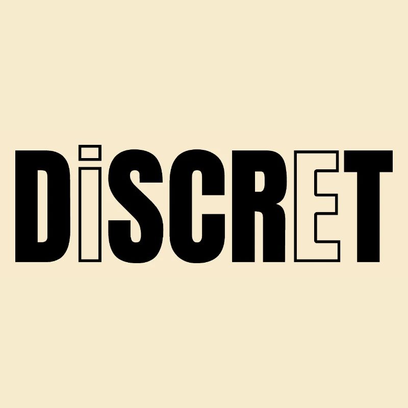 DISCRET ! 
