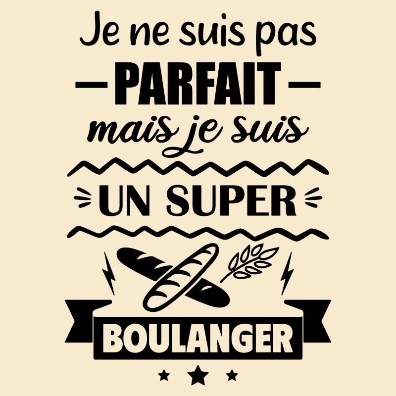Pas parfait mais super boulanger