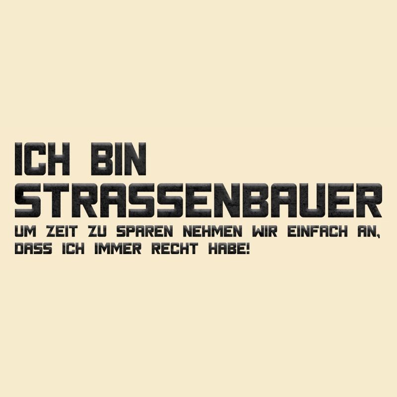 Ich bin Straßenbauer