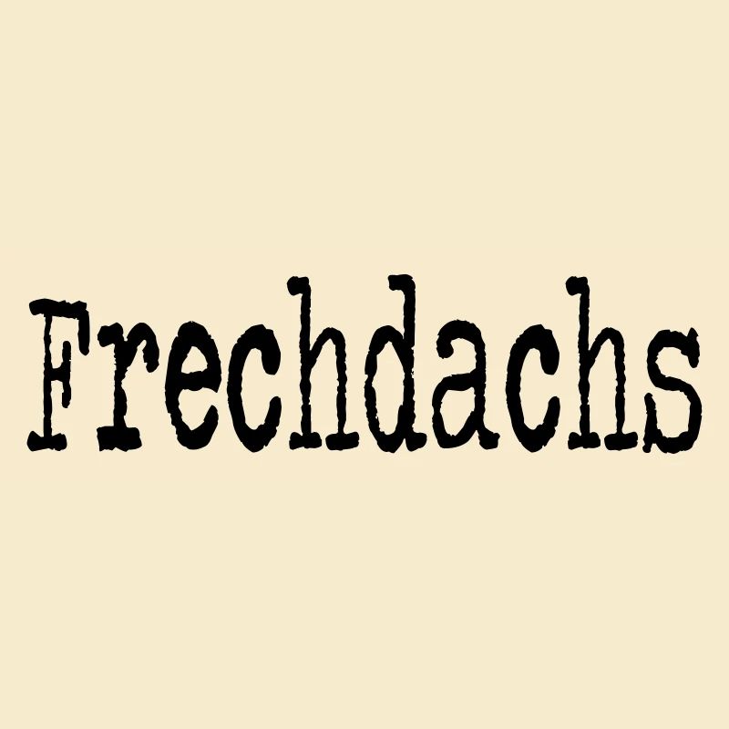 Frechdachs Kind Kleinkind frech Geschenkidee