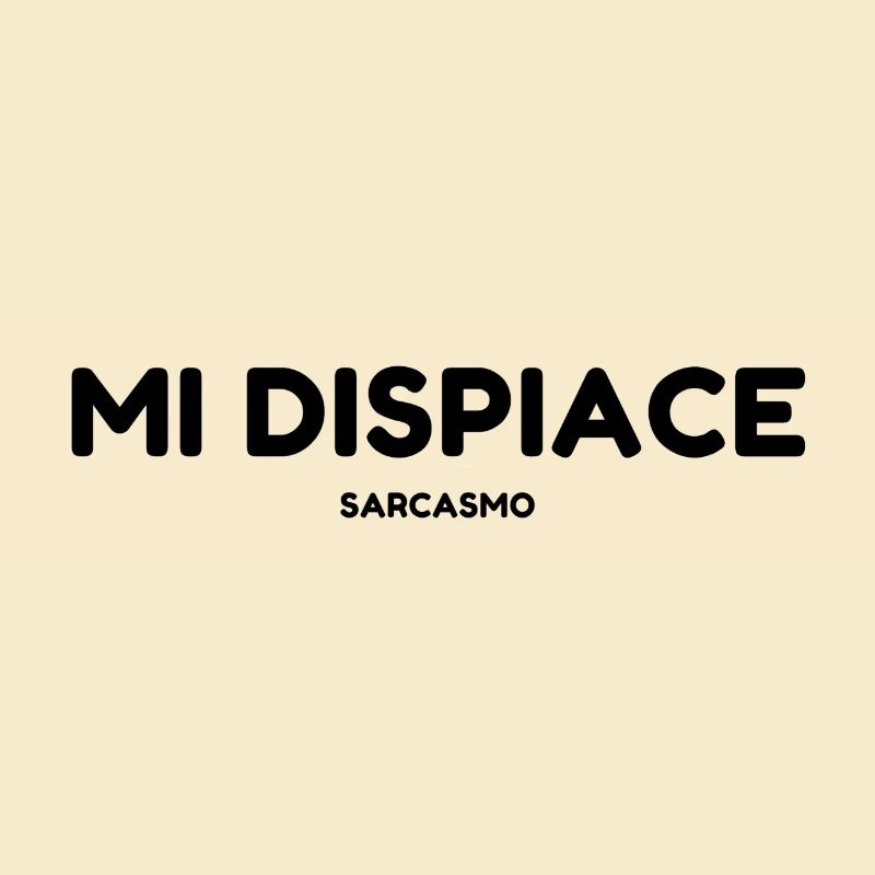 Mi dispiace sarcasmo