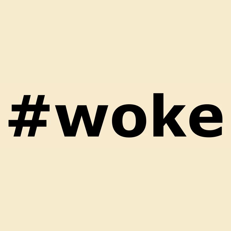 Hashtag Woke Slogan