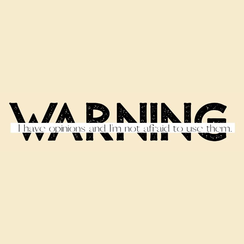 Warning  Funny Bold Statement Design