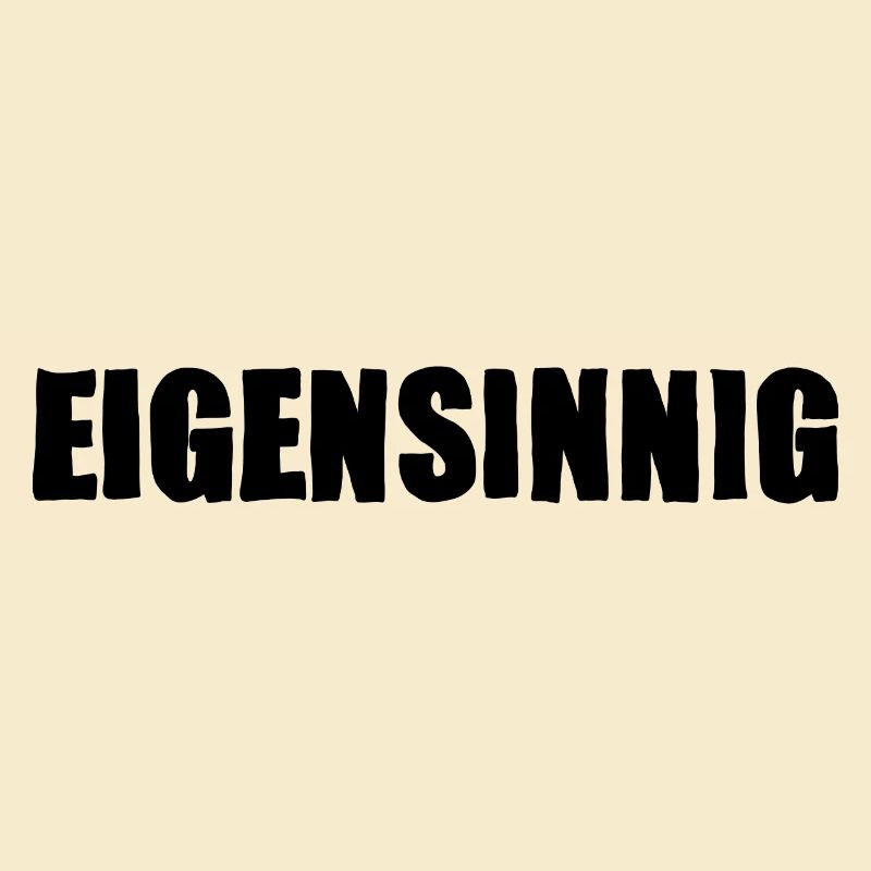 Eigensinnig