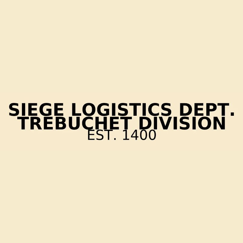 Siege Logistics Dept. – Trebuchet Division