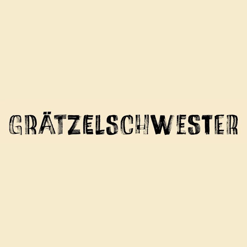 Grätzelschwester – Viennese dialect cult saying