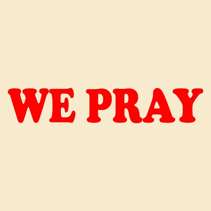 We pray