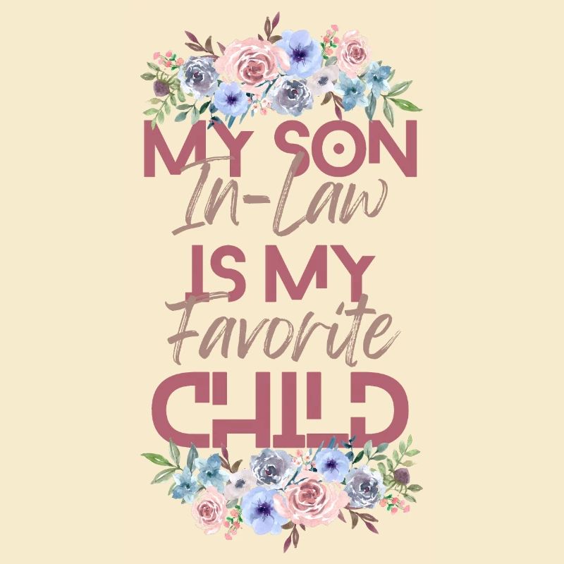 Mon gendre est mon enfant préféré