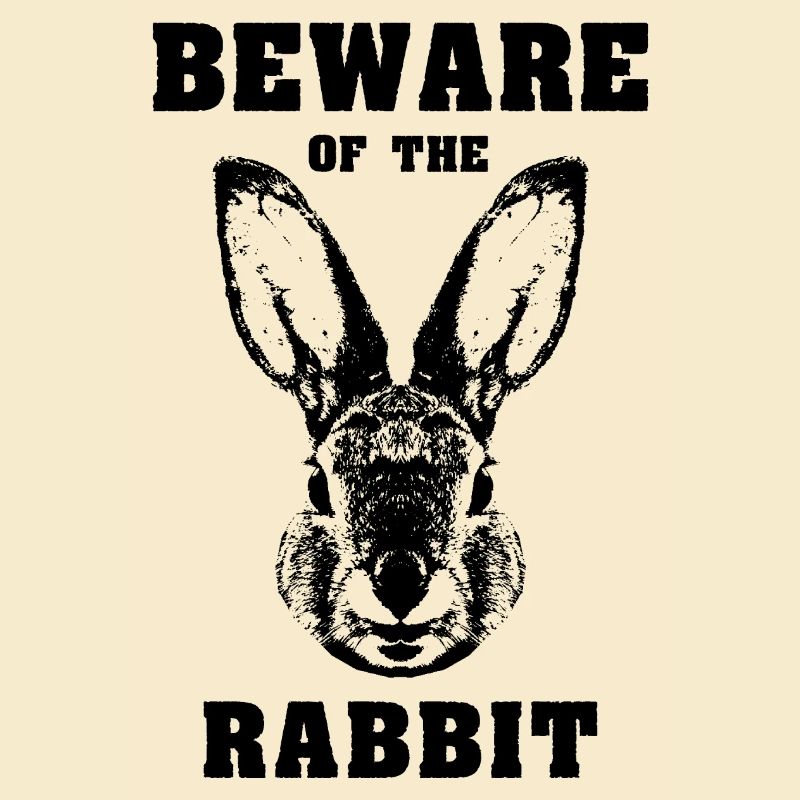 Caution rabbit rabbit