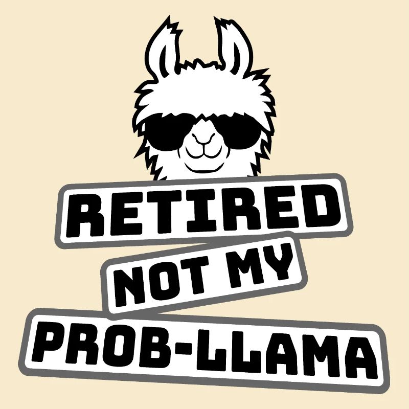 Not My Prob Llama Retirement Prob-Llama Retired