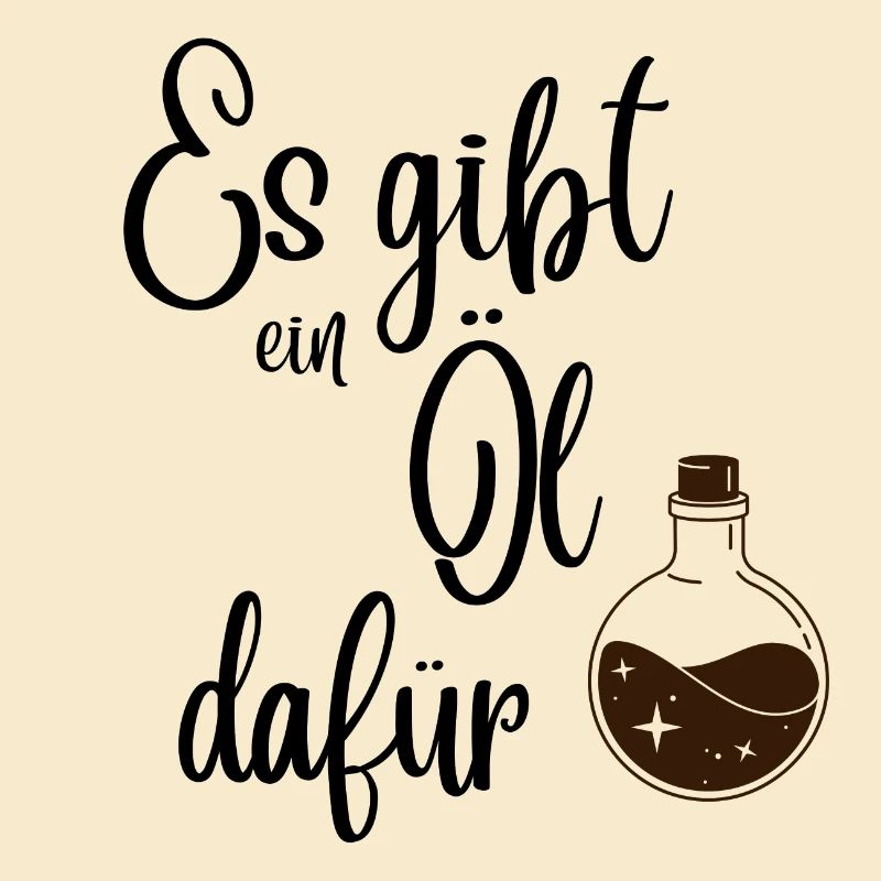 Es gibt ein Öl dafür