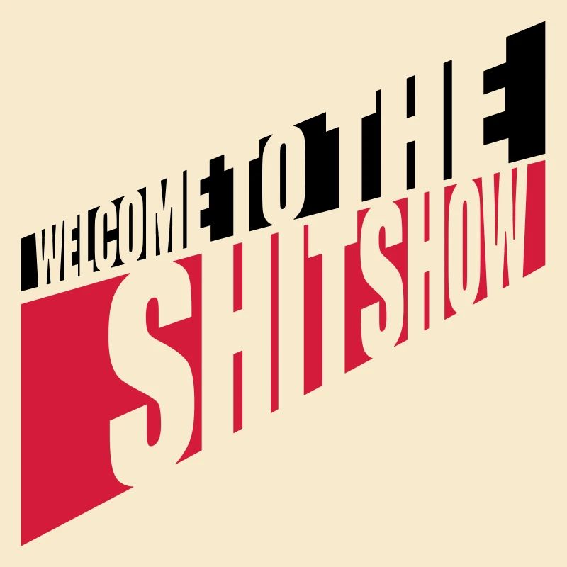 Cheeky Welcome Shitshow