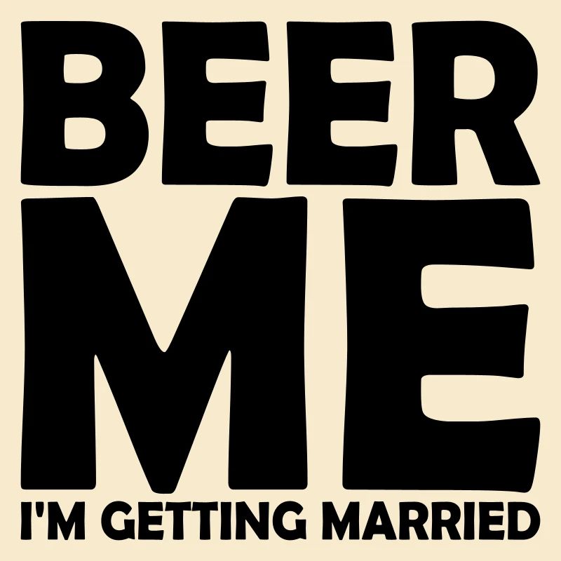 Beer Me Getting Married
