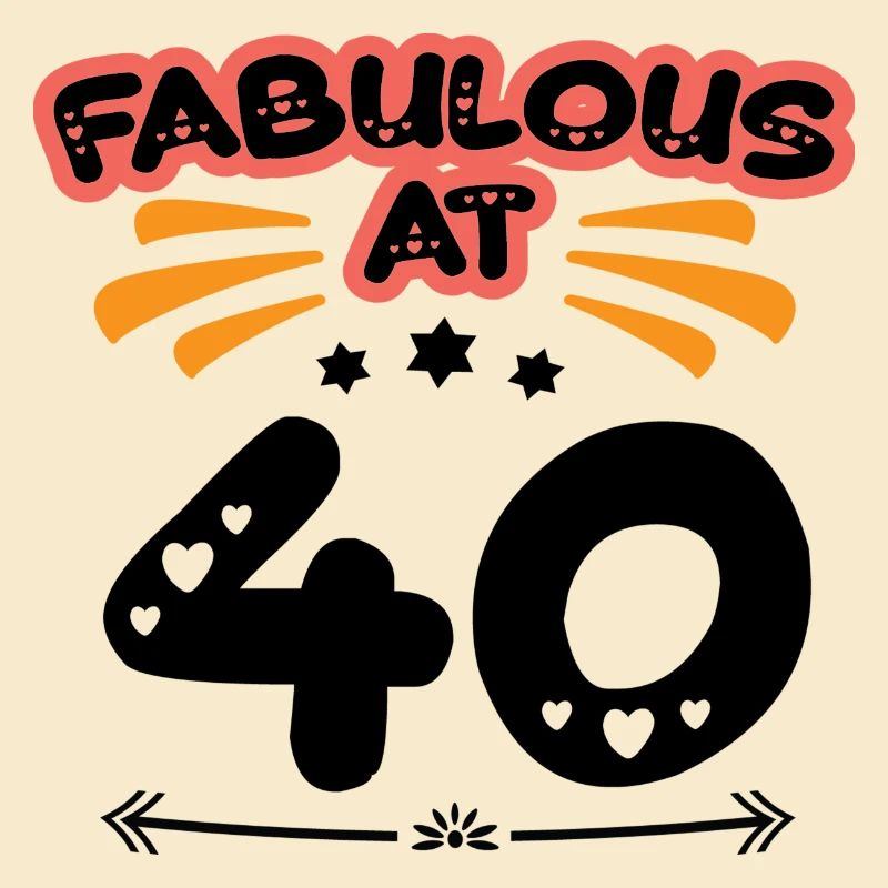 Fabuleux à 40 ans