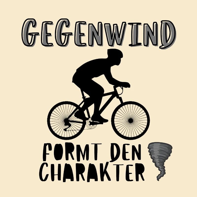 Gegenwind formt den Charakter Radfahrer Spruch