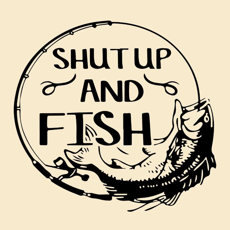 Shut up and Fish