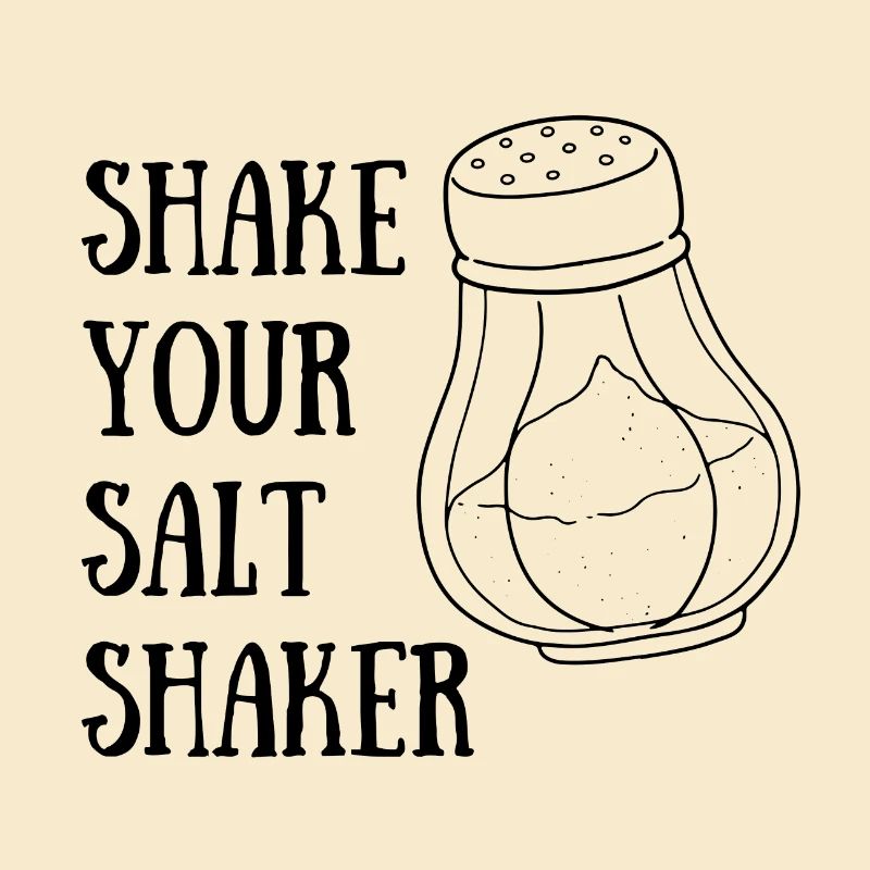 Shake your Salt Shaker