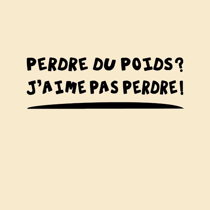 PERDRE DU POIDS ? J'AIME PAS PERDRE !