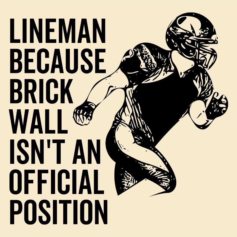 Lineman Because Brick Wall Isn't an Official
