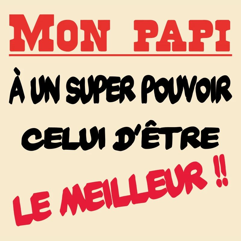 Mon papi est le meilleur