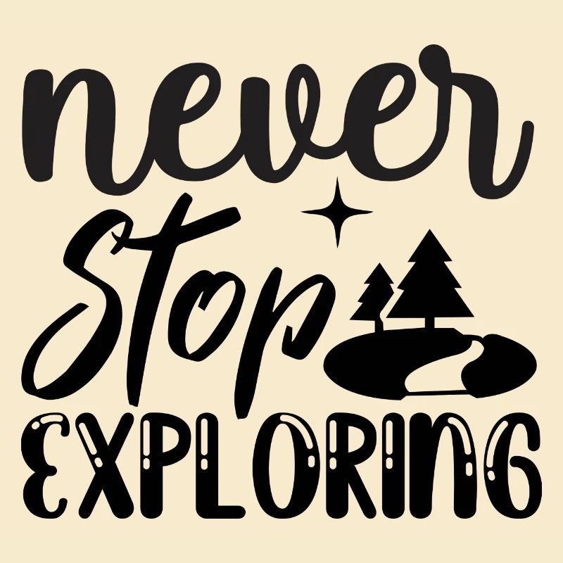 Never stop discovering. never stop exploring