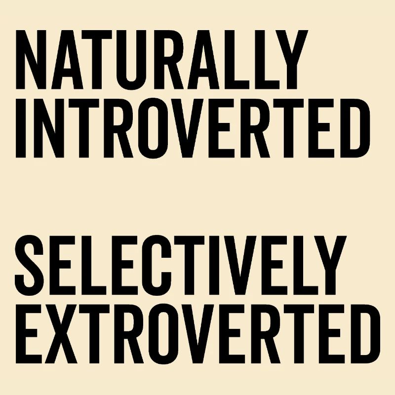Naturally Introverted Selectively Extroverted