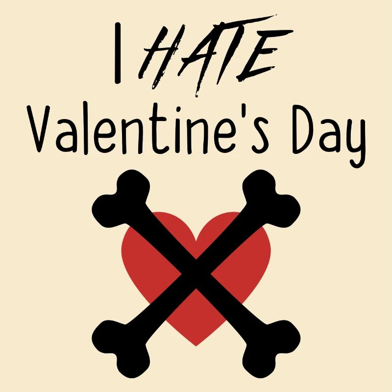 I Hate Valentine's Day