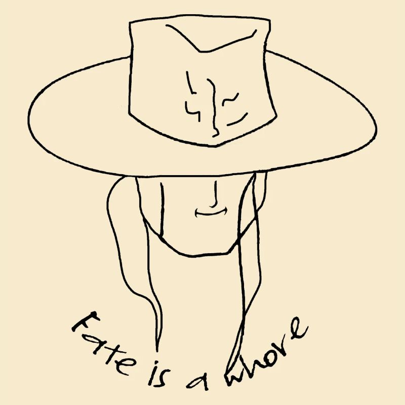 Fate is a whore - Das Schicksal ist eine....