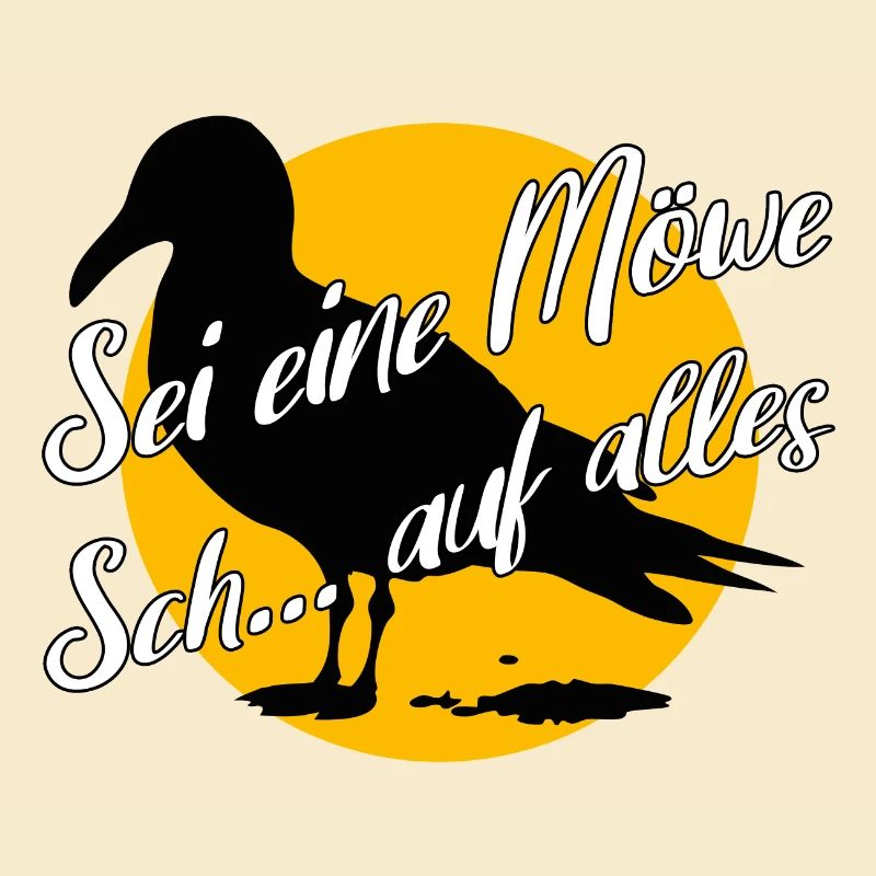 Sei eine Möwe scheiss auf alles. Möwensilhouette