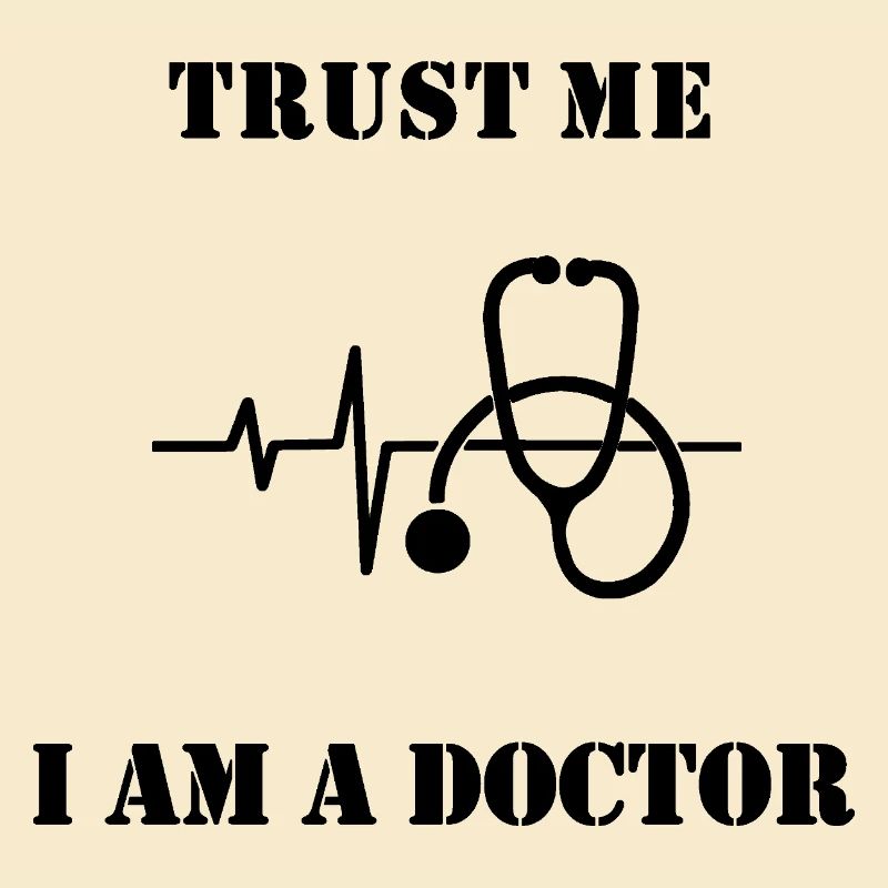 Trust me I'm a doctor