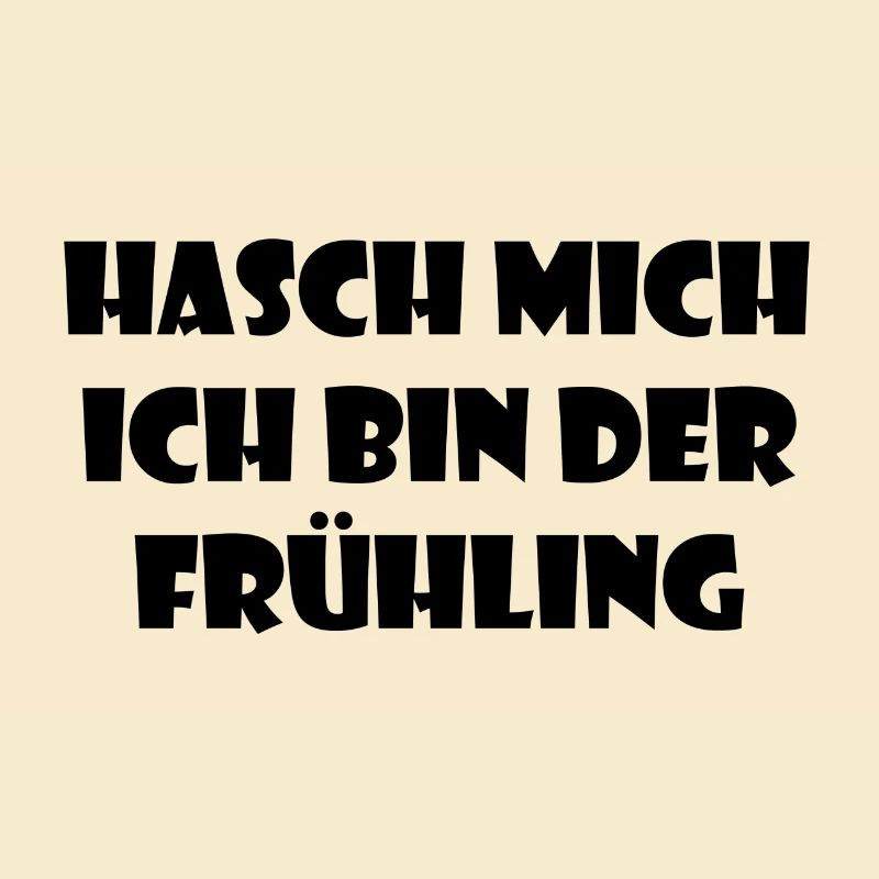 Hasch mich, ich bin der Frühling! - schwarz