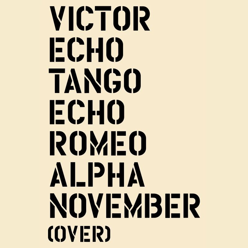 Victor Echo Tango Echo Romeo... over - VETERAN