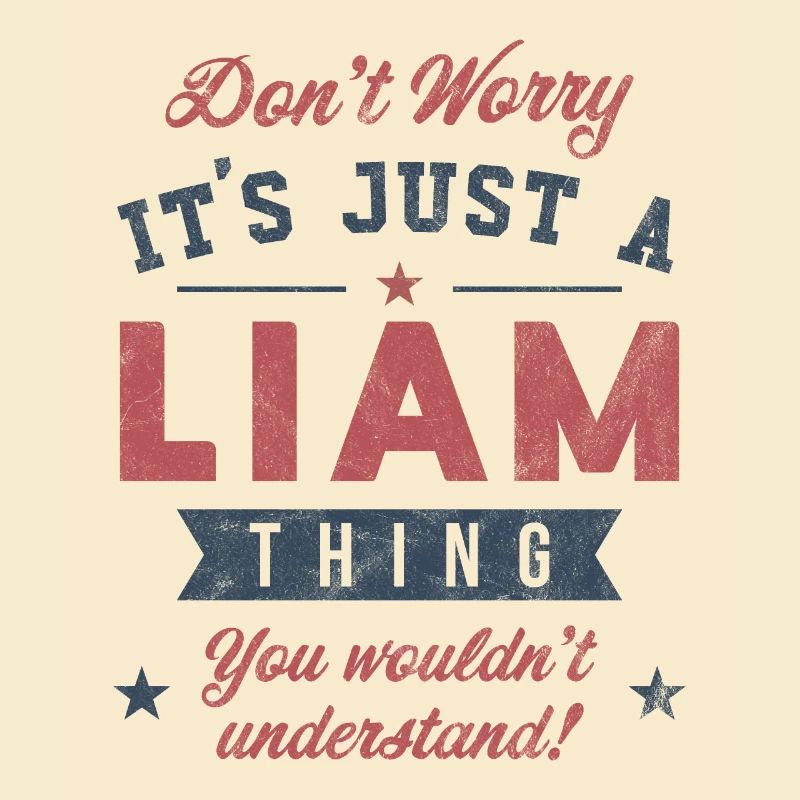 Es ist eine Liam-Sache