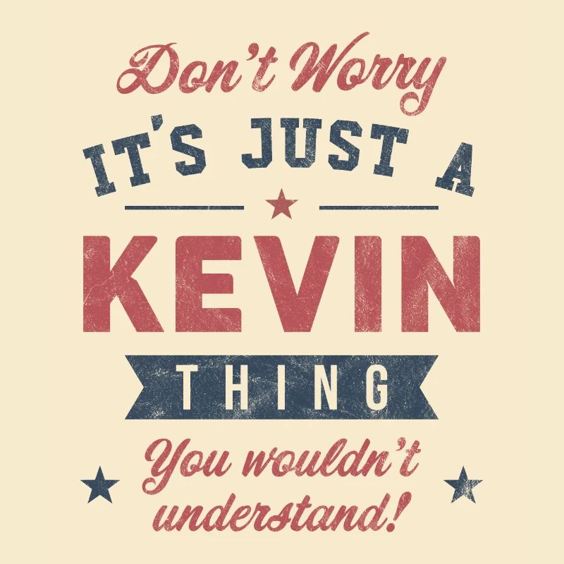 C’est un truc de Kevin