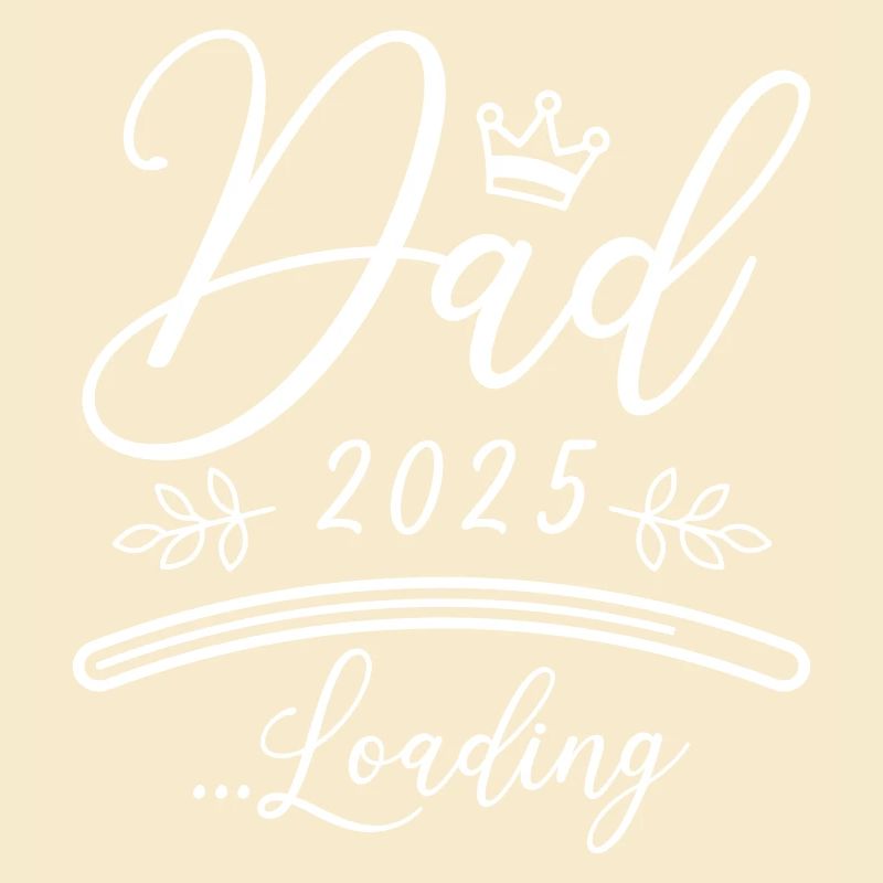 Dad 2025 Loading Papa Saying