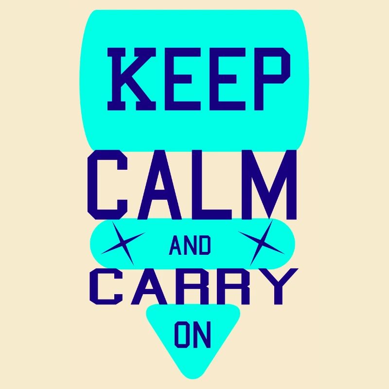Keep Calm and Carry On2