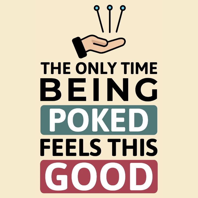 The Only Time Being Poked Feels Good Acupuncturist