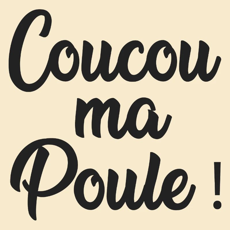 coucou ma poule