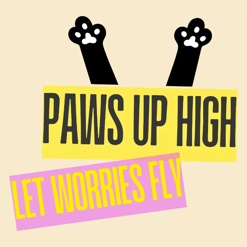 PAWS UP HIGH