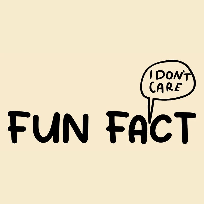 Fun Fact: Es ist mir egal | Lustiger Spruch Sarkastisch