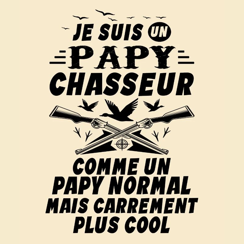 Un Papy Chasseur comme un Papy Normal Cadeau Papy