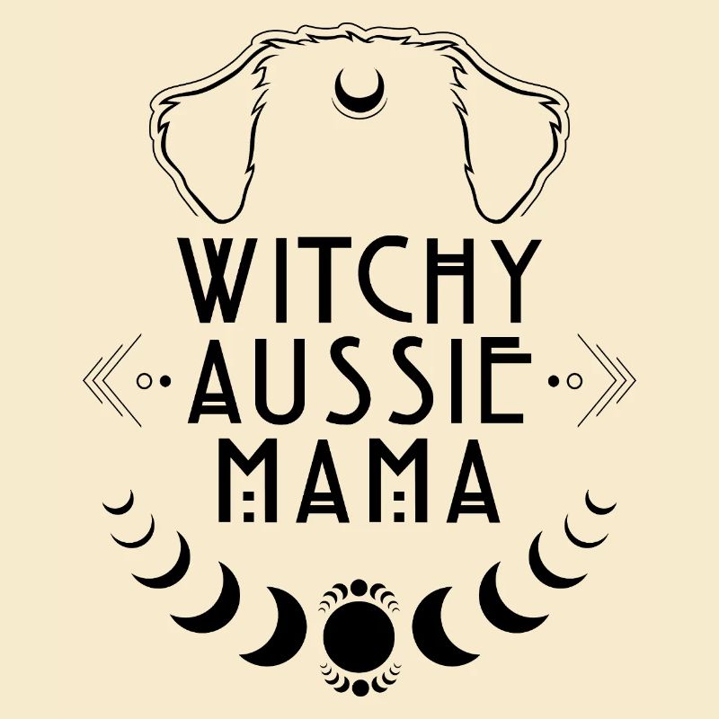 Witchy Aussie Mama Hunde Hexe Hexen