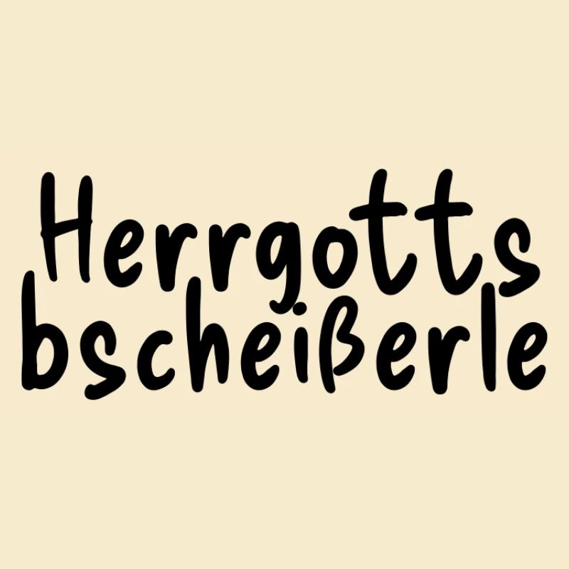 Herrgottsbscheißerle