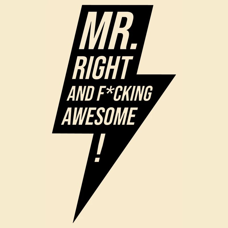 Mr Right Junggeselle Design Geschenk