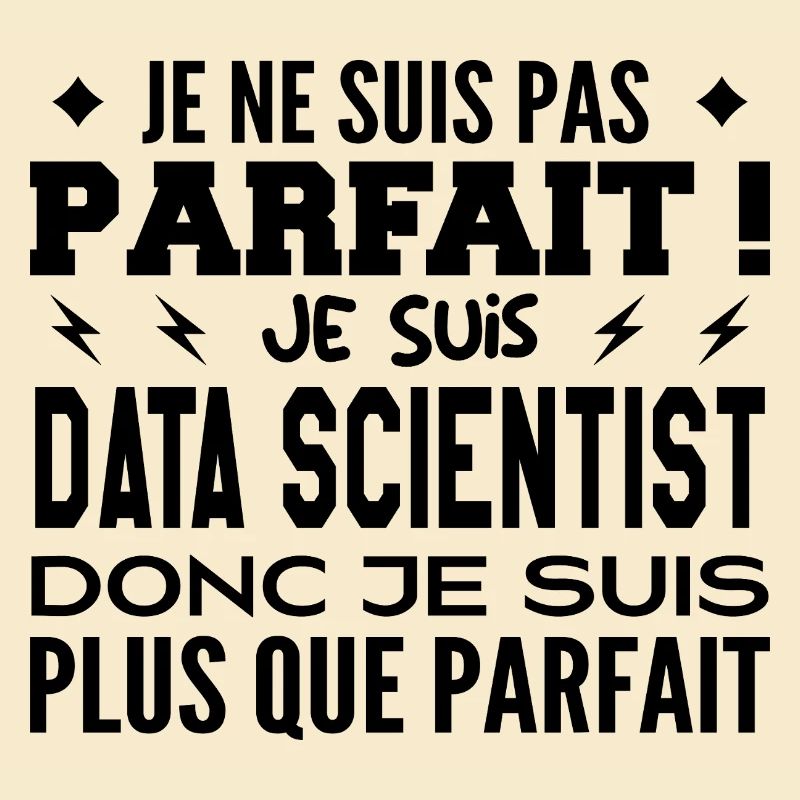 Data Scientist plus que parfaite, métier de rêve