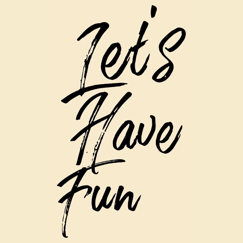 Lets have fun