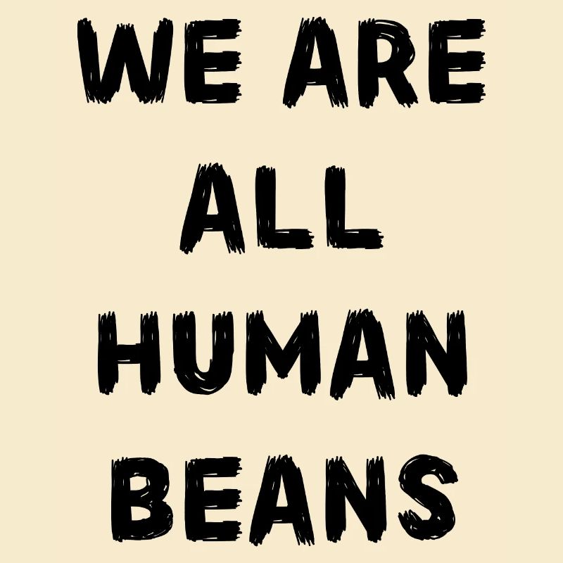 Human beans. Human Beans. Gift