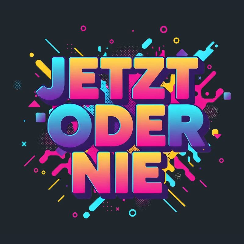 Jetz oder nie